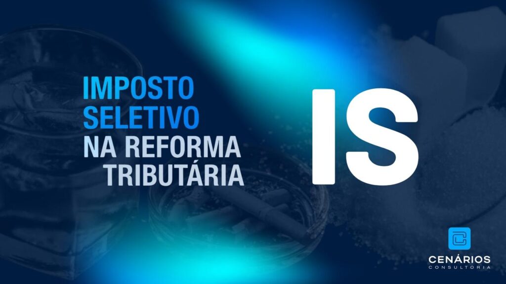 IMPOSTO SELETIVO NA REFORMA TRIBUTÁRIA: FUNÇÃO EXTRAFISCAL E IMPACTOS PRÁTICOS PARA EMPRESAS E CONTADORES